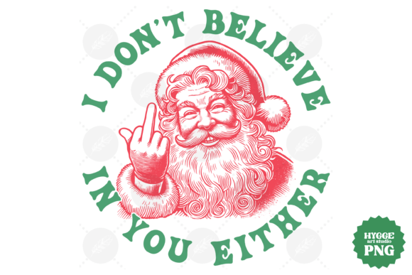Funny Santa Christmas I Don t Believe in: A Designer’s Review